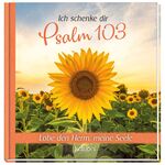 ISBN 9783863382063: Ich schenke dir Psalm 103 – Lobe den Herrn, meine Seele