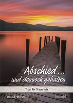 ISBN 9783863384388: Abschied ... und dennoch gehalten – Trost für Trauernde