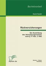 ISBN 9783863412036: Rueckversicherungen: Die Auswirkung des Aufrechnungsverbots nach Paragraph 77 Abs. 2 VAG