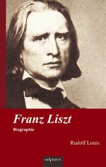 ISBN 9783863473037: Franz Liszt. Biographie