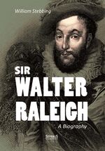 ISBN 9783863473211: Sir Walter Raleigh: A Biography