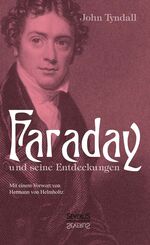 ISBN 9783863475185: Faraday und seine Entdeckungen. Mit einem Vorwort von Hermann von Helmholtz