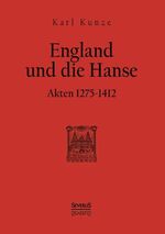 ISBN 9783863477233: England und die Hanse – Akten 1275 bis 1412