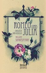 ISBN 9783863478308: Romeo und Julia. Englisch und Deutsch | In der Übersetzung von Schlegel und Tieck | William Shakespeare | Taschenbuch | Paperback | 180 S. | Deutsch | 2022 | Severus | EAN 9783863478308