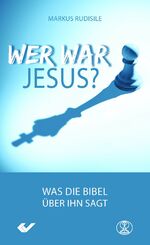 ISBN 9783863533281: Wer war Jesus - Was die Bibel über ihn sagt