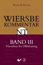 ISBN 9783863533731: Wiersbe Kommentar zum Neuen Testament, Band 3 / 1.Timotheus bis Offenbarung