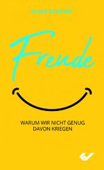 ISBN 9783863536114: Freude - Warum wir nicht genug davn kriegen