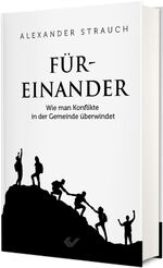 ISBN 9783863538668: Füreinander - Wie man Konflikte in der Gemeinde überwindet