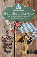 ISBN 9783863551902: Dirndl, Maß & Brezn-Gaudi - Der Oktoberfest-Guide mit Geheimtipps, Rezepten und Anleitungen für selbst gemachte Accessoires