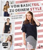 ISBN 9783863552954: Vom Basicteil zu deinem Style – Mehr als 30 DIY-Projekte für individuelle Kleider