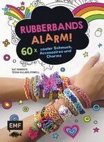 ISBN 9783863553173: Rubberbands-Alarm! - 60x cooler Schmuck, Accessoires und Charms