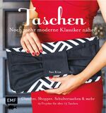 ISBN 9783863554842: Taschen - noch mehr moderne Klassiker nähen - Clutches, Shopper, Schultertaschen und Co. - 19 Projekte für über 75 Taschen