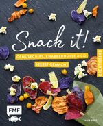 ISBN 9783863557805: Snack it - Gemuesechips, Knabbernuesse und Co. selbst gemacht