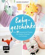 ISBN 9783863558659: Nähen Kompakt – Babygeschenke – Über 30 bezaubernde Projekte zum Spielen, Kuscheln und Verlieben