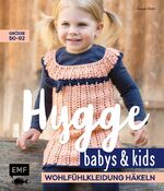 ISBN 9783863559182: Hygge Babys und Kids – Wohlfühlkleidung häkeln - Größe 50–92