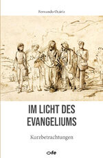 ISBN 9783863573362: Im Licht des Evangeliums – Kurzbetrachtungen