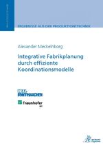 ISBN 9783863593292: Integrative Fabrikplanung durch effiziente Koordinationsmodelle