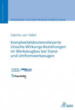 ISBN 9783863594732: Komplexitätskostenrelevante Ursache-Wirkungs-Beziehungen im Werkzeugbau bei Stanz- und Umformwerkzeugen