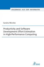 ISBN 9783863595722: Productivity and Software Development Effort Estimation in High-Performance Computing