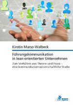 ISBN 9783863596569: Führungskommunikation in lean-orientierten Unternehmen Zum Verhältnis von Theorie und Praxis – eine kommunikationswissenschaftliche Studie