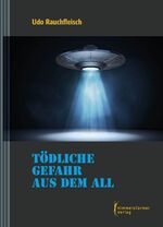 ISBN 9783863618070: Tödliche Gefahr aus dem All