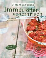 ISBN 9783863620042: Immer öfter vegetarisch (Einfach gut leben)