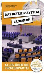 Das Betriebssystem erneuern – Alles über die Piratenpartei