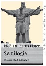 ISBN 9783863690359: Semilogie – Wissen statt Glauben