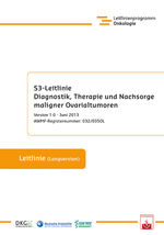 ISBN 9783863711023: S3-Leitlinie Diagnostik, Therapie und Nachsorge maligner Ovarialtumoren : Version 1.0 - Juni 2013 ; AWMF-Registernummer: 032. 035Ol; Leitlinie (Langversion) /