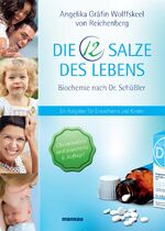 ISBN 9783863740863: Die 12 Salze des Lebens - Biochemie nach Dr. Schüßler