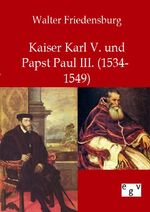 ISBN 9783863825799: Kaiser Karl V. und Papst Paul III.