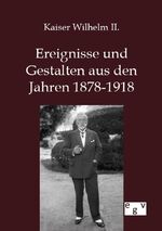 ISBN 9783863827151: Ereignisse und Gestalten aus den Jahren 1878-1918