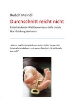 ISBN 9783863861520: Durchschnitt reicht nicht. Entscheidende Wettbewerbsvorteile durch Hochleistungskulturen