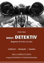 ISBN 9783863861865: Beruf: Detektiv – Wegweiser für Profis und Laien Lehrbuch - Beispiele - Gesetze