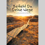 ISBN 9783863921040: Befiehl Du Deine Wege - Herzliche Segenswünsche zum Geburtstag