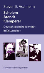 ISBN 9783863931650: Scholem, Arendt, Klemperer – Deutsch-jüdische Identität in Krisenzeiten