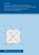 ISBN 9783863950682: Notwendige und hinreichende Bedingungen wohlfahrtsentwicklungskonformer Wirtschaftspolitik - Eine theoretische Untersuchung der Anforderungen an den Staat in einer Marktwirtschaft