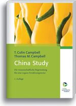 China Study – Die wissenschaftliche Begründung für eine vegane Ernährungsweise