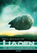 ISBN 9783864021954: LIADEN 1: Der Agent und die Söldnerin