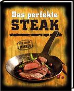 ISBN 9783864050480: Das perfekte Steak - Für echte Männer