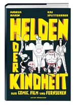 Helden der Kindheit aus Comic, Film und Fernsehen