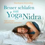 ISBN 9783864103544: Besser schlafen mit Yoga Nidra - Tiefer schlafen und erfrischt aufwachen