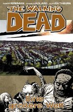 ISBN 9783864250989: The Walking Dead 16 - Eine größere Welt