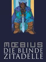 ISBN 9783864251252: Die blinde Zitadelle – Moebius-Collection