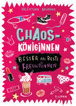 ISBN 9783864294723: Chaosköniginnen - Besser als beste Freundinnen