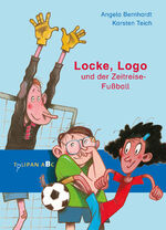 ISBN 9783864295270: Locke, Logo und der Zeitreise-Fußball (Tulipan ABC)