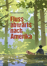 ISBN 9783864296109: Flussabwärts nach Amerika