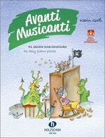 ISBN 9783864341854: Avanti Musicanti | Karin Groß | Broschüre | 52 S. | Deutsch | 2024 | Musikverlag Holzschuh | EAN 9783864341854