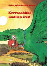 ISBN 9783864403293: Krrraaahhk! Endlich frei!