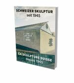 ISBN 9783864423543: Schweizer Skulptur seit 1945